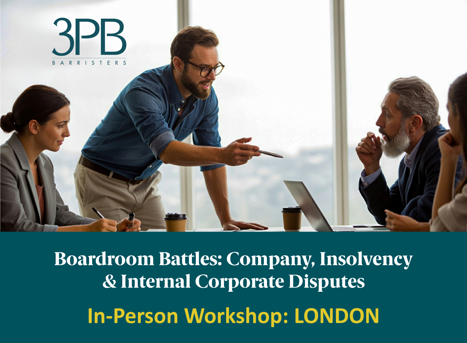 Boardroom Battles: Company, Insolvency and Internal Corporate Disputes - London Workshop - 24 November 1 Boardroom battles London Workshop